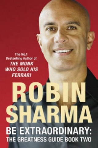 Könyv Be Extraordinary: The Greatness Guide Book Two Robin Sharma