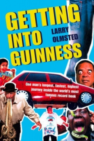Knjiga Getting into Guinness Larry Olmsted