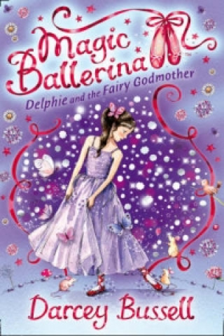 Könyv Delphie and the Fairy Godmother Darcey Bussell