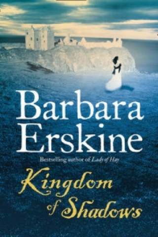 Könyv Kingdom of Shadows Barbara Erskine
