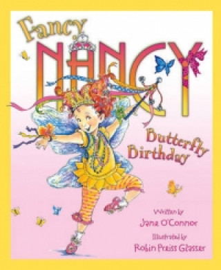 Kniha Fancy Nancy and the Butterfly Birthday Jane OConnor