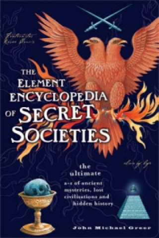 Könyv Element Encyclopedia of Secret Societies John Greer