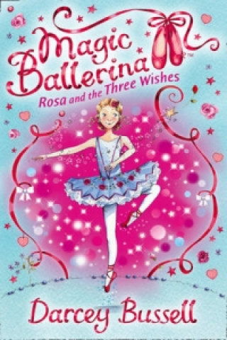 Carte Rosa and the Three Wishes Darcey Bussell