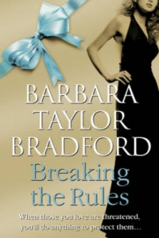 Könyv Breaking the Rules Barbara Taylor Bradford