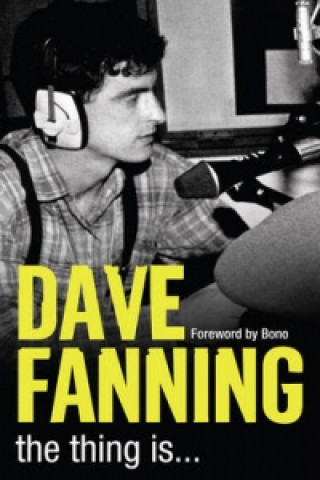 Knjiga Thing is ... Dave Fanning