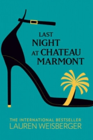 Könyv Last Night at Chateau Marmont Lauren Weisberger