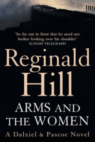 Könyv Arms and the Women Reginald Hill