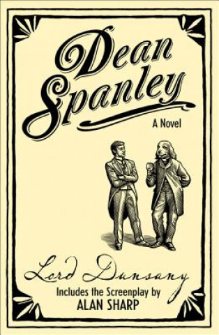 Könyv Dean Spanley: The Novel Lord Dunsany