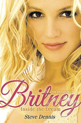 Kniha Britney Steve Dennis