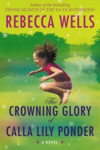 Livre Crowning Glory of Calla Lily Ponder Rebecca Wells