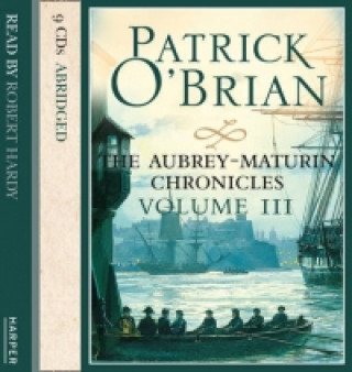 Audio Volume Three, The Surgeon's Mate / The Ionian Mission / Treason's Harbour Patrick O´Brian