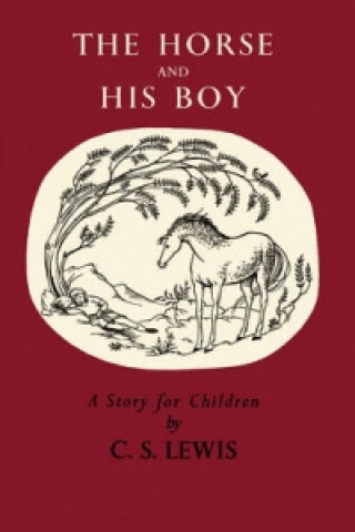 Carte Horse and His Boy C S Lewis
