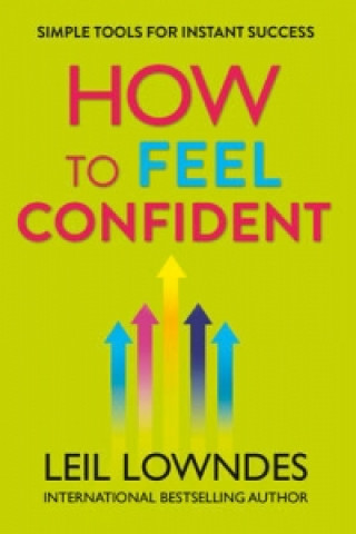 Kniha How to Feel Confident Leil Lowndes