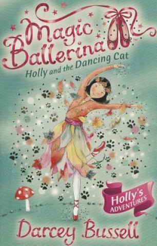 Kniha Holly and the Dancing Cat Darcey Bussell