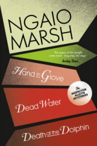 Carte Death at the Dolphin / Hand in Glove / Dead Water Ngaio Marsh