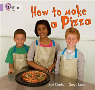 Kniha How to Make a Pizza Zoe Clarke