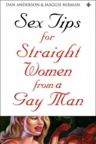 Kniha Sex Tips for Straight Women From a Gay Man Dan Anderson