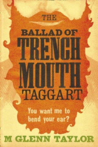 Książka Ballad of Trenchmouth Taggart M Glenn Taylor