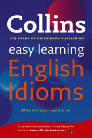 Könyv Easy Learning English Idioms Collins Dictionaries