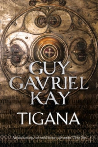 Kniha Tigana Guy Gavriel Kay