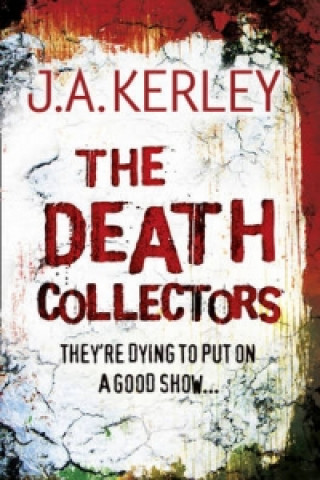 Knjiga Death Collectors J. A. Kerley