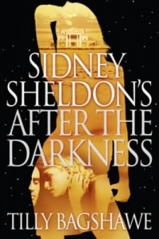 Kniha Sidney Sheldon's After the Darkness Tilly Bagshawe