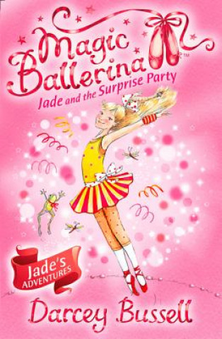 Kniha Jade and the Surprise Party Darcey Bussell