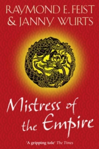 Kniha Mistress of the Empire Raymond E. Feist