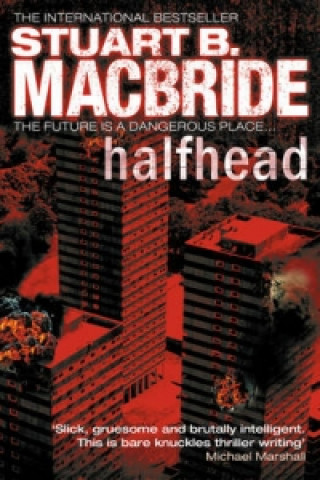 Kniha Halfhead Stuart B MacBride