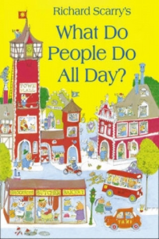 Knjiga What Do People Do All Day? Richard Scarry