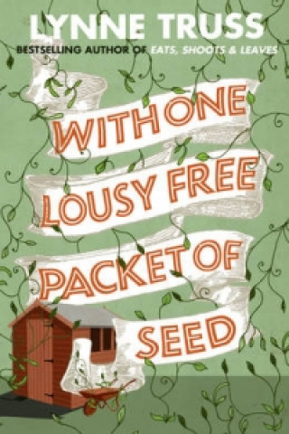 Libro With One Lousy Free Packet of Seed Lynne Truss