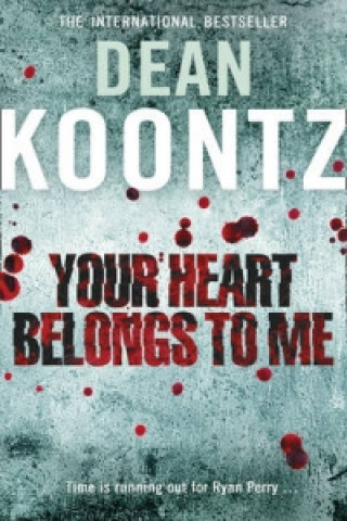 Könyv Your Heart Belongs to Me Dean Koontz