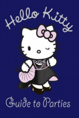 Kniha Hello Kitty Guide to Parties 
