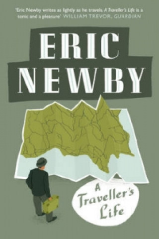 Knjiga Traveller's Life Eric Newby