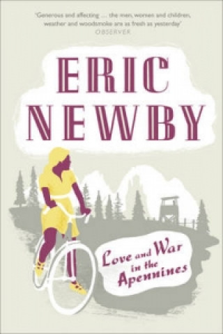 Könyv Love and War in the Apennines Eric Newby