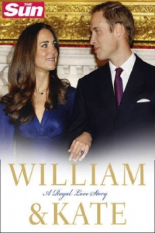 Buch William and Kate: A Royal Love Story The Sun