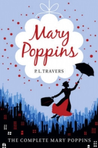 Könyv Mary Poppins - The Complete Collection P. L. Travers