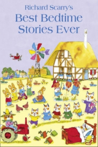 Kniha Best Bedtime Stories Ever Richard Scarry