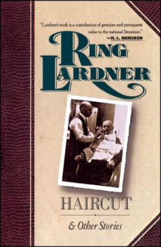 Livre "Haircut" and Other Stories Ring W. Lardner