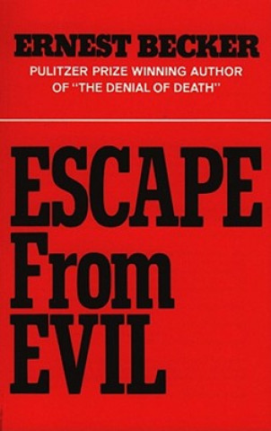 Kniha Escape from Evil Ernest Becker