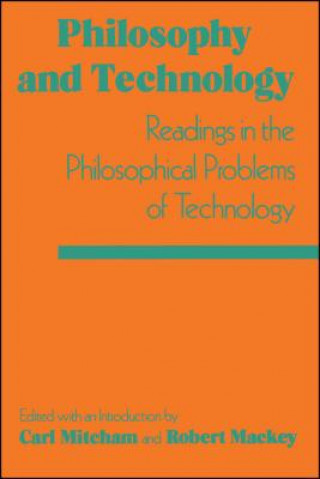 Könyv Philosophy and Technology Carl Mitcham