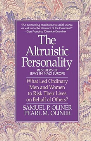 Kniha Altruistic Personality Samuel P. Oliner