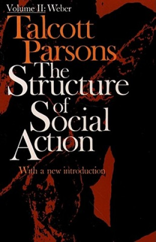 Carte Structure of Social Action 2nd Ed. Vol. 2 Talcott Parsons