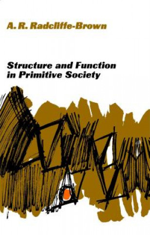 Könyv Structure and Function in Primitive Society Alfred R. Radcliffe-Brown