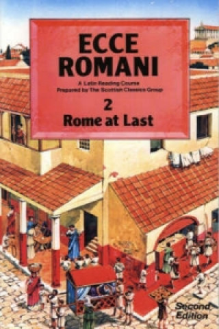 Kniha Ecce Romani Book 2 2nd Edition Rome At Last John Bale