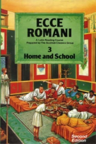 Kniha Ecce Romani Book 3 Home and School John Bale