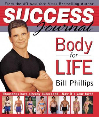 Könyv Body for Life Success Journal Bill Phillips