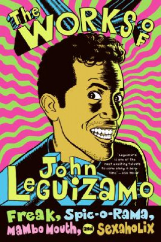 Kniha Works of John Leguizamo John Leguizamo