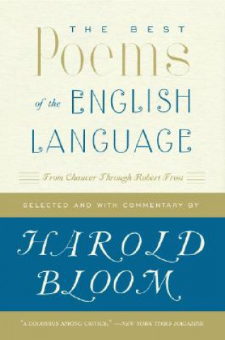 Carte Best Poems of the English Language Harold Bloom