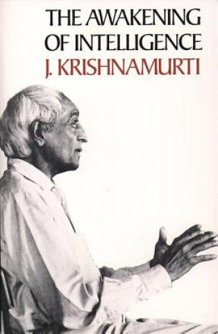 Carte The Awakening of Intelligence J Krishnamurti